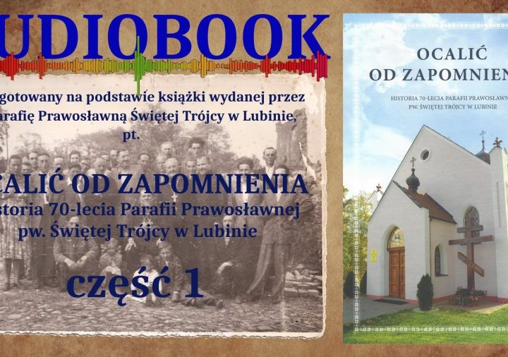 OCALIĆ OD ZAPOMNIENIA – Video-Audiobook – część 1