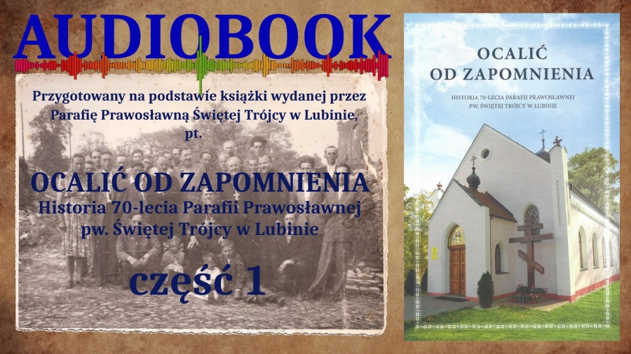 OCALIĆ OD ZAPOMNIENIA – Video-Audiobook – część 1