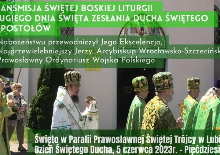 Retransmisja Świętej Boskiej Liturgii z drugiego dnia Święta Zesłania Ducha Świętego na Apostołów